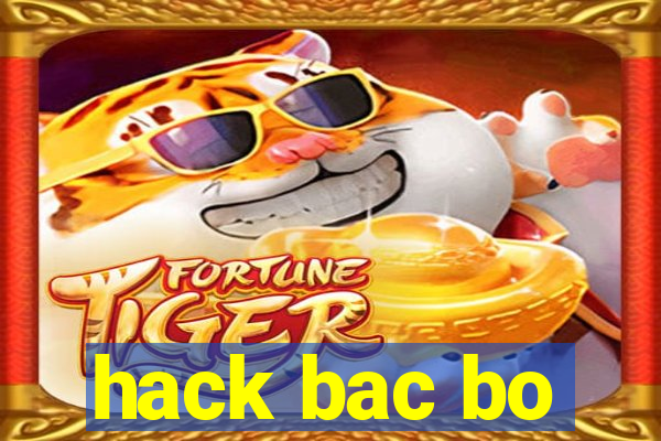 hack bac bo